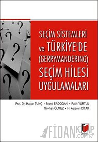 Seçim Sistemleri ve Türkiye'de (Gerrymandering) Seçim Hilesi Uygulamal