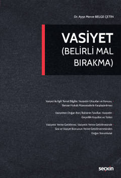 Vasiyet &#40;Belirli Mal Bırakma&#41; Ayşe Merve Belge Çetin