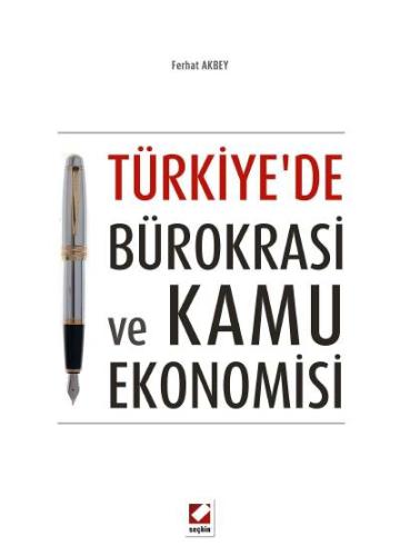 Türkiye&#39;de Bürokrasi ve Kamu Ekonomisi Ferhat Akbey