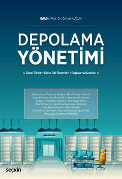 Depolama Yönetimi &#40;Depo Türleri–Depo Raf Sistemleri–Depolama Karar