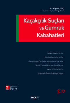 Kaçakçılık Suçları ve Gümrük Kabahatleri Kaptan Kılıç