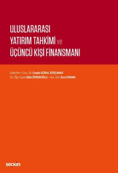 Uluslararası Yatırım Tahkimi ve Üçüncü Kişi Finansmanı Ceyda Süral