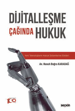 Dijitalleşme Çağında Hukuk Yeni Teknolojilerin Hukuk Sistemlerine Etki