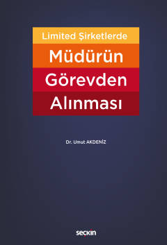 Limited Şirketlerde Müdürün Görevden Alınması Umut Akdeniz