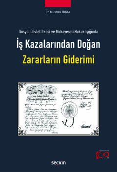 Sosyal Devlet İlkesi ve Mukayeseli Hukuk Işığındaİş Kazalarından Doğan