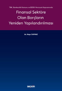 Finansal Sektöre Olan Borçların Yeniden Yapılandırılması Neşe Caymaz