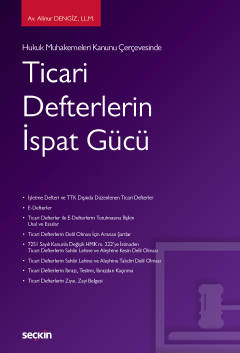 Hukuk Muhakemeleri Kanunu Çerçevesinde Ticari Defterlerin İspat Gücü A