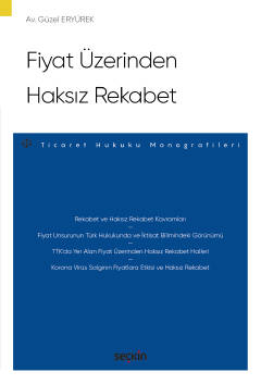 Fiyat Üzerinden Haksız Rekabet – Ticaret Hukuku Monografileri – Güzel 