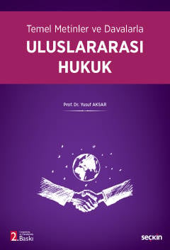 Temel Metinler ve DavalarlaUluslararası Hukuk Yusuf Aksar