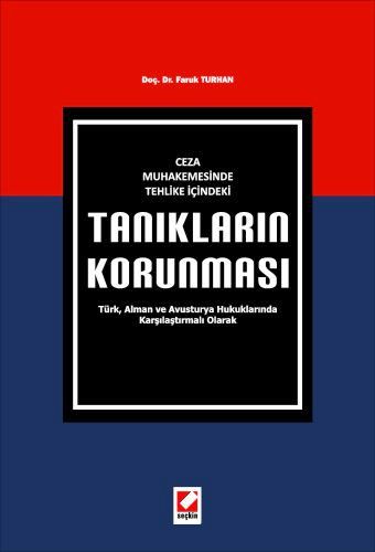 Türk, Alman ve Avusturya Hukuklarında Karşılaştırmalı OlarakTanıkların