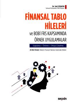 Finansal Tablo Hileleri ve BOBİ FRS Kapsamında Örnek Uygulamalar Uygul