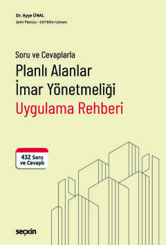 Soru ve CevaplarlaPlanlı Alanlar İmar Yönetmeliği Uygulama Rehberi 432