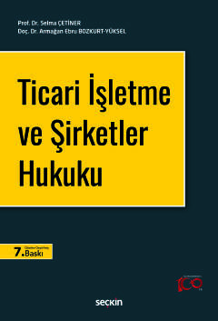 Ticari İşletme ve Şirketler Hukuku Selma Çetiner