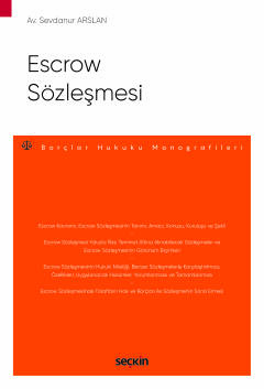 Escrow Sözleşmesi – Borçlar Hukuku Monografileri – Sevdanur Arslan