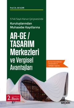 5746 Sayılı Kanun Çerçevesinde Kuruluşlarından Muhasebe KayıtlarınaAr–