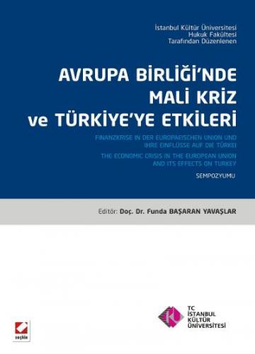 Avrupa Birliğinde Mali Kriz ve Türkiye&#39;ye Etkileri &#40;Sempozyum 