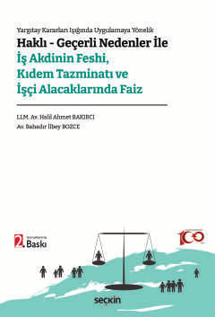 Yargıtay Kararları Işığında Uygulamaya Yönelik Haklı – Geçerli Nedenle