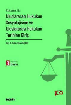 Makaleler ile Uluslararası Hukukun Sosyolojisine ve Uluslararası Hukuk