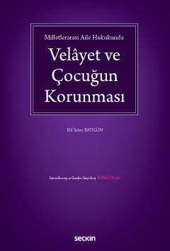 Milletlerarası Aile HukukundaVelâyet ve Çocuğun Korunması Elif Selen B