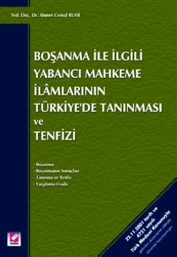 Boşanma ile İlgiliYabancı Mahkeme İlamlarının Türkiye&#39;de Tanınması