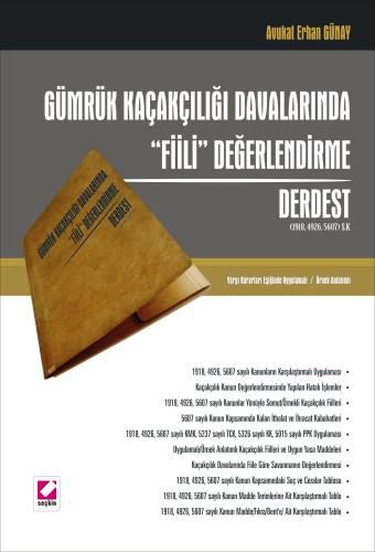 Gümrük Kaçakçılığı Davalarında Fiili Değerlendirme Derdest Erhan Günay