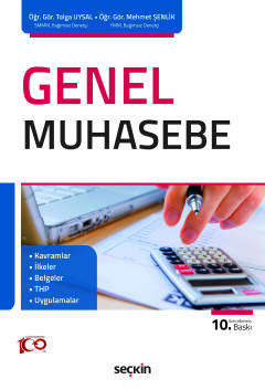 Genel Muhasebe Kavramlar – İlkeler – Belgeler – THP – Uygulamalar Tolg