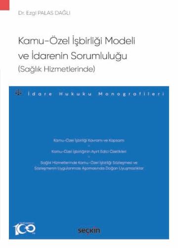 Kamu–Özel İşbirliği Modeli ve İdarenin Sorumluluğu &#40;Sağlık Hizmetl