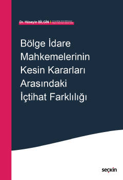 Bölge İdare Mahkemelerinin Kesin Kararları Arasındaki İçtihat Farklılı