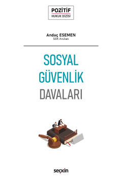 Pozitif Hukuk Dizisi Sosyal Güvenlik Davaları Andaç Esemen