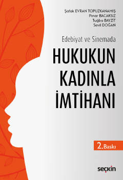 Edebiyat ve SinemadaHukukun Kadınla İmtihanı Şafak Evran Topuzkanamış