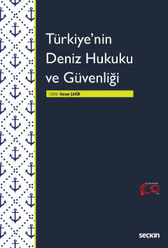 Türkiye&#39;nin Deniz Hukuku ve Güvenliği Kenan Şahin