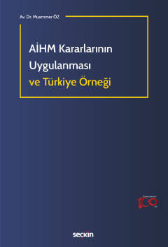 AİHM Kararlarının Uygulanmasıve Türkiye Örneği Muammer Öz