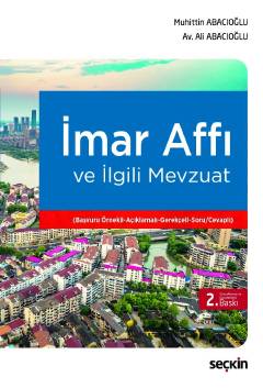 İmar Affı ve İlgili Mevzuat Muhittin Abacıoğlu