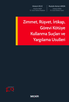 Zimmet, Rüşvet, İrtikap, Görevi Kötüye Kullanma Suçları ve Yargılama U