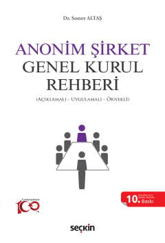 Anonim Şirket Genel Kurul Rehberi &#40;Açıklamalı, Uygulamalı, Örnekli