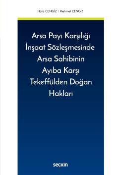 Arsa Payı Karşılığı İnşaat Sözleşmesinde Arsa Sahibinin Ayıba Karşı Te