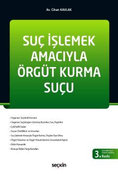 Suç İşlemek Amacıyla Örgüt Kurma Suçu Cihan Kavlak