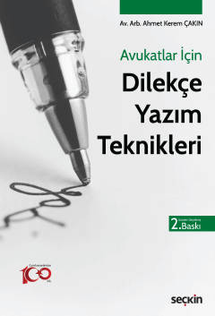 Avukatlar İçin Dilekçe Yazım Teknikleri Ahmet Kerem Çakın