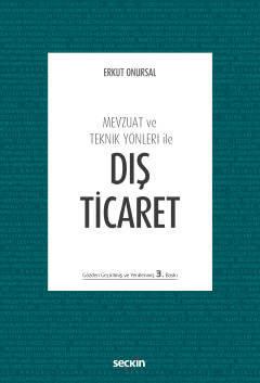 Mevzuat ve Teknik Yönleri ileDış Ticaret Erkut Onursal