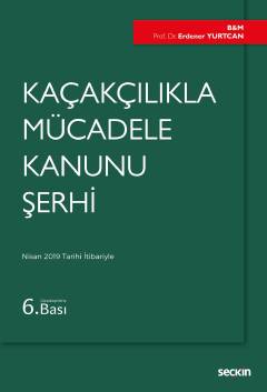 Kaçakçılıkla Mücadele Kanunu Şerhi Erdener Yurtcan