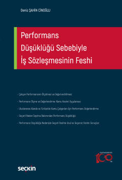 Performans Düşüklüğü Sebebiyleİş Sözleşmesinin Feshi Deniz Şahin Cinoğ