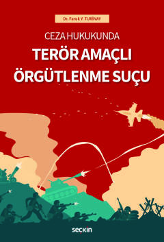 Ceza HukukundaTerör Amaçlı Örgütlenme Suçu Faruk Yasin Turinay