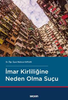 İmar Kirliliğine Neden Olma Suçu Mahmut Kaplan