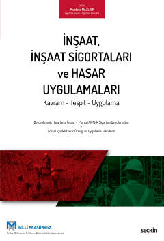 İnşaat, İnşaat Sigortaları ve Hasar Uygulamaları Kavram – Tespit – Uyg