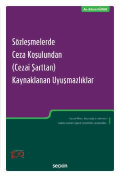 Sözleşmelerde Ceza Koşulundan &#40;Cezai Şarttan&#41; Kaynaklanan Uyuş