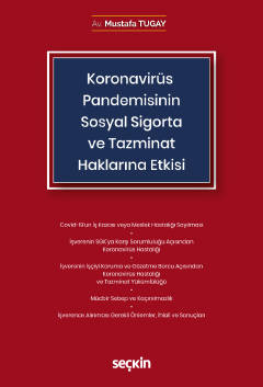 Koronavirüs &#40;Covid–19&#41; Pandemisinin Sosyal Sigorta ve Tazminat