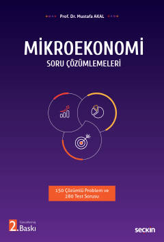 Mikroekonomi Soru Çözümlemeleri 150 Çözümlü Problem ve 280 Test Sorusu