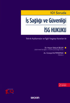 101 Soruda İş Sağlığı ve Güvenliği – İSG Hukuku Teknik Açıklamalar ve 