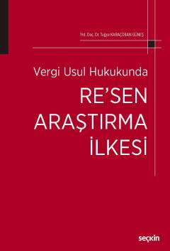 Vergi Usul Hukukunda Re&#39;sen Araştırma İlkesi Tuğçe Karaçoban Güneş