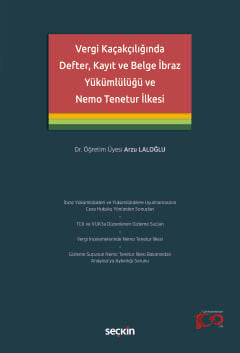 Vergi Kaçakçılığında Defter, Kayıt ve Belge İbraz Yükümlülüğü ve Nemo 